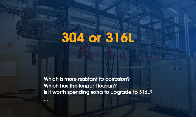 304 or 316L stainless steel